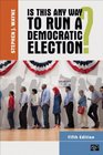 Is This Any Way to Run a Democratic Election 5th Edition