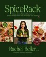 SpiceRack A Spicy Action Plan with Recipes to Reduce Breast Cancer Risk  Manage Your Weight
