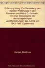 Erfahrung Krieg Zur Darstellung des Zweiten Weltkrieges in den Romanen von Heinz G Konsalik  mit einer Bibliographie der deutschsprachigen Veroffentlichungen  von 19431996
