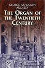 The Organ of the Twentieth Century