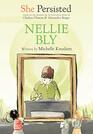 She Persisted Nellie Bly