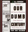 The Onion's Our Dumb Century 2001 Calendar