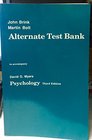 Alternate Test Bank to Accompany Psychology Third Edition By David G Myers