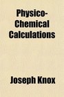 PhysicoChemical Calculations