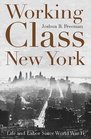 WorkingClass New York Life and Labor Since World War II