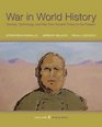 War In World History Society Technology and War from Ancient Times to the Present Volume 2