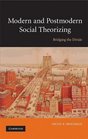 Modern and Postmodern Social Theorizing Bridging the Divide