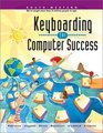 Keyboarding for Computer Success Trade  Book/CDROM Package