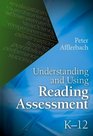 Understanding and Using Reading Assessment K12