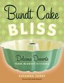 Bundt Cake Bliss Delicious Desserts from Midwest Kitchens
