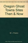 Oregon Ghost Towns Sites Map