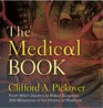 The Medical Book From Witch Doctors to Robot Surgeons 250 Milestones in the History of Medicine