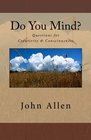 Do You Mind Questions for Creativity  Consciousness