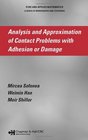 Analysis and Approximation of Contact Problems with Adhesion or Damage