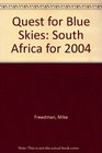 Quest for Blue Skies South Africa for 2004
