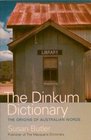 The Dinkum Dictionary the Origins of Australian Words