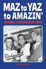 Maz to Yaz to Amazin' Baseball's Spectacular 1960's