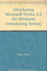 Introducing Microsoft Works 30 for Windows