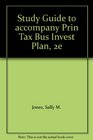 Study Guide to accompany Prin Tax Bus Invest Plan 2e