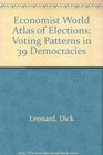 Economist World Atlas of Elections Voting Patterns in 39 Democracies