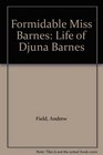 Formidable Miss Barnes Life of Djuna Barnes