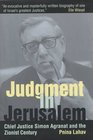 Judgement in Jerusalem Chief Justice Simon Agranat and the Zionist Century