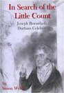 In Search of the Little Count Joseph Boruwlaski Durham Celebrity