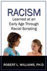 Racism Learned at an Early Age Through Racial Scripting Racism at an Early Age
