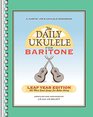 The Daily Ukulele Leap Year Edition for Baritone Ukulele