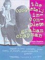 The Completely Incomplete Graham Chapman