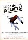 Trade Secrets Everything You Will Ever Need to Know About Everything