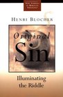 Original Sin Illuminating the Riddle