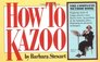 How to Kazoo