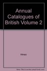 Annual Catalogues of British Volume 2