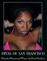Divas of San Francisco Portraits of Transsexual Women