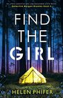 Find the Girl An utterly addictive and unputdownable crime thriller
