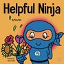 Helpful Ninja A Children's Book About Self Love and Self Care