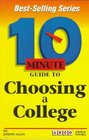 10 Minute Guide to Choosing a College