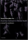 Assertive Outreach in Mental Health A Manual for Practitioners
