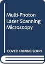 Multi Photon Laser Scanning Microscopy