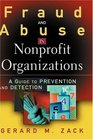 Fraud and Abuse in Nonprofit Organizations A Guide to Prevention and Detection