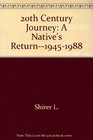 20th Century Journey A Native's Return19451988