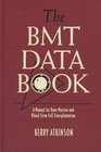 The BMT Data Book A Manual for Bone Marrow and Blood Stem Cell Transplantation