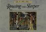 Rousing the sleeper Awakening earth love in the young and young at heart  a practical guide for those who guide and teach the young