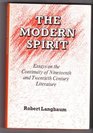 The Modern Spirit Essays on the Continuity of Nineteenth and Twentieth Century Literature