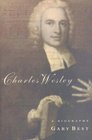 Charles Wesley A Biography