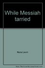 While Messiah tarried Jewish socialist movements 18711917