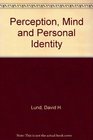 Perception Mind and Personal Identity