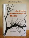 On Truth An Ontological Theory