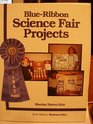 Blue Ribbon Science Fair Projects